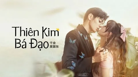 Thiên Kim Bá Đạo Thiên Kim Bá Đạo