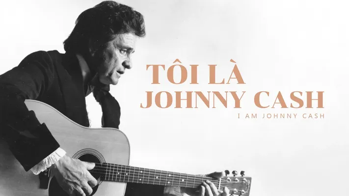 Tôi Là Johnny Cash - Tôi Là Johnny Cash